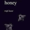 Milk and Honey by Rupi  Kaur