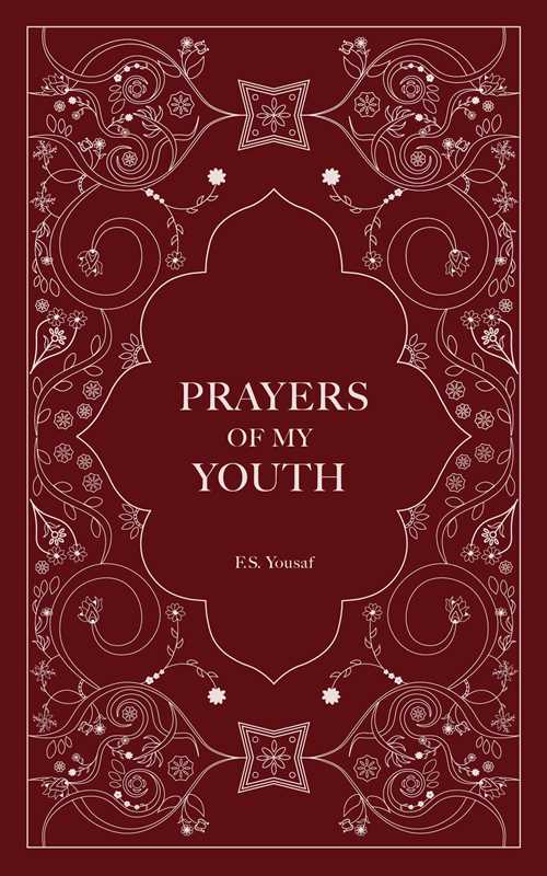 Prayers of My Youth by F.S.  Yousaf