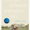 It's Not Summer Without You by Jenny Han